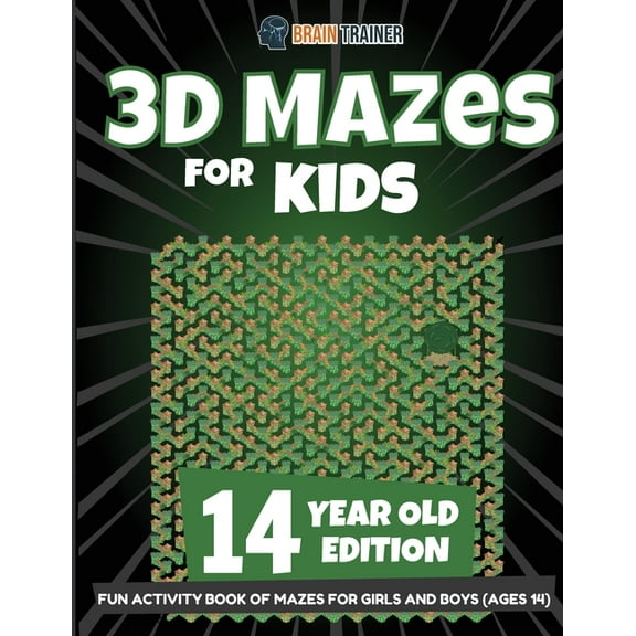 3D Mazes for Kids 14 Year Old Edition - Fun Activity Book of Mazes for Girls and Boys (Ages 14), (Paperback)