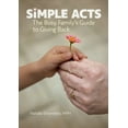 thumbnail image 1 of Pre-Owned Simple Acts: The Busy Family's Guide to Giving Back (Paperback) 0876598130 9780876598139, 1 of 1