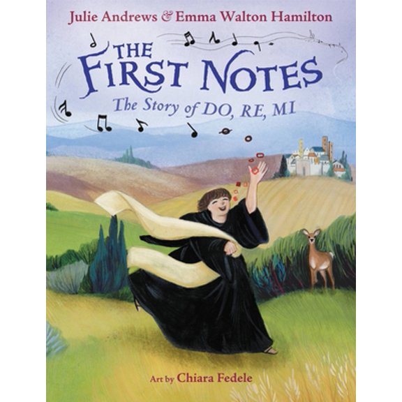 Pre-Owned The First Notes: The Story of Do, Re, Mi (Hardcover) 031626590X 9780316265904