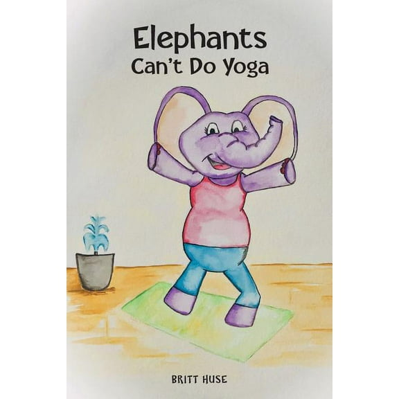 Elephants Can't Do Yoga, (Paperback)