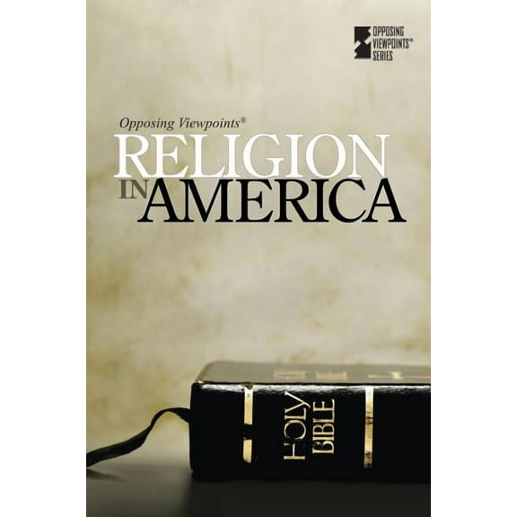 Opposing Viewpoints Religion in America, (Paperback)