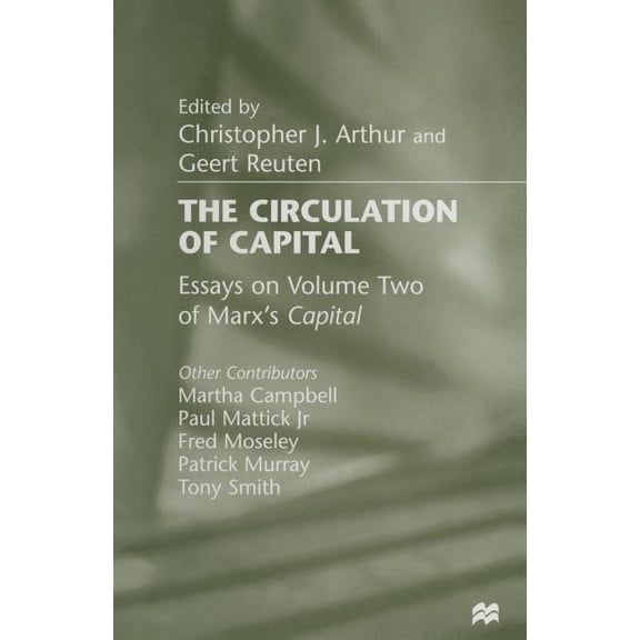 The Circulation of Capital: Essays on Volume Two of Marx's Capital, (Paperback)