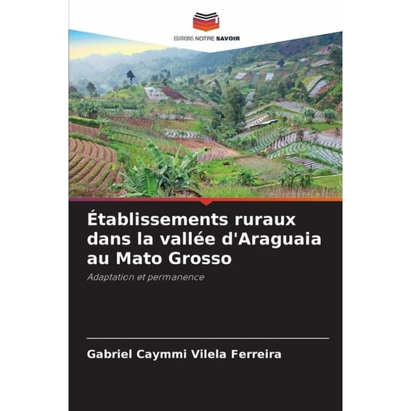 Établissements ruraux dans la vallée d'Araguaia au Mato Grosso, (Paperback)