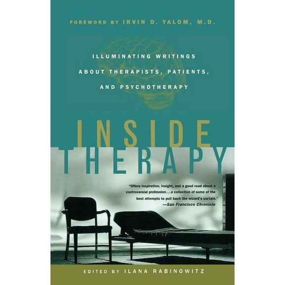 Inside Therapy: Illuminating Writings about Therapists, Patients, and Psychotherapy, (Paperback)