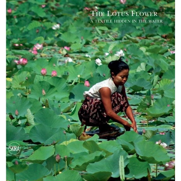 Pre-Owned The Lotus Flower: A Textile Hidden in the Water (Hardcover) 8857208877 9788857208879