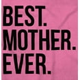 thumbnail image 2 of Best Mom Ever Cute Happy Mothers Day Women's Graphic T Shirt Tees Brisco Brands X, 2 of 6