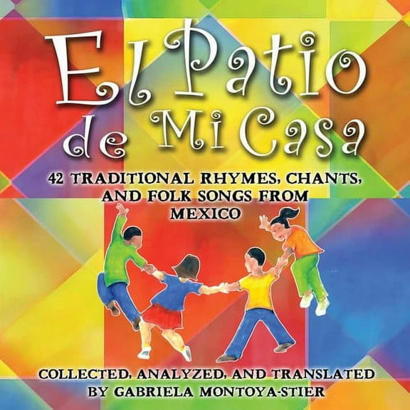 Gabriela Montoya-Stier - El Patio de Mi Casa - Kids & Family - CD