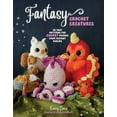 thumbnail image 1 of Pre-Owned Fantasy Crochet Creatures: 28 Easy Patterns for Chonky Friends from Distant Realms, (Paperback), 1 of 1