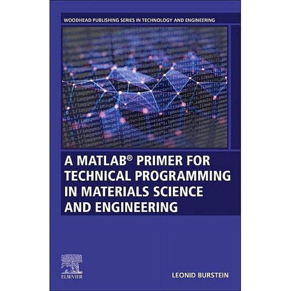 A Matlab(r) Primer for Technical Programming for Materials Science and Engineering, (Paperback)