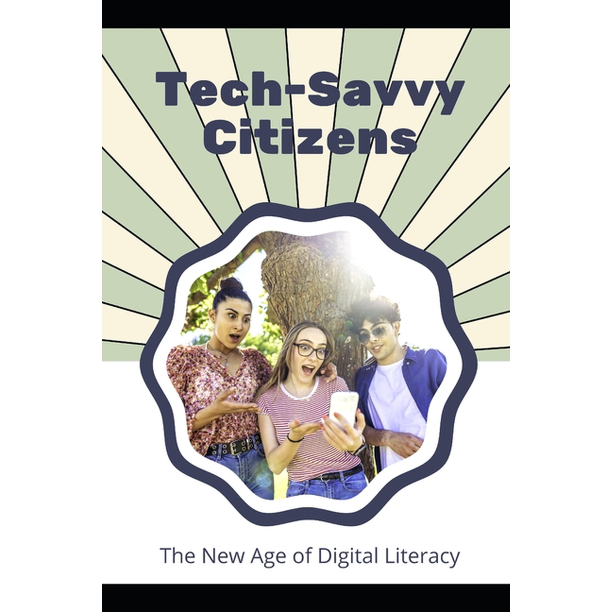 Tech-Savvy Citizens: The New Age of Digital Literacy, (Paperback)