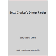 Betty Crocker's Dinner Parties [Mass Market Paperback - Used]