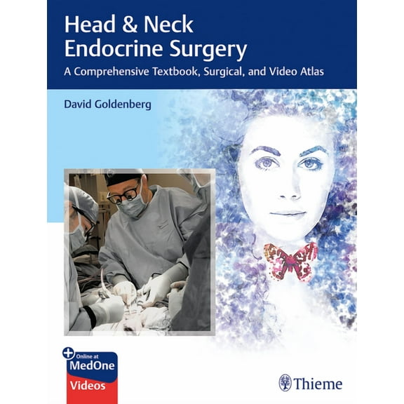 Head & Neck Endocrine Surgery: A Comprehensive Textbook, Surgical, and Video Atlas (Hardcover)