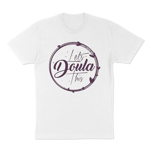 Let's Doula This Shirt Unisex Large White