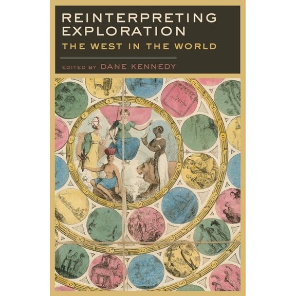 Reinterpreting History: How Historical A Reinterpreting Exploration: The West in the World, (Paperback)