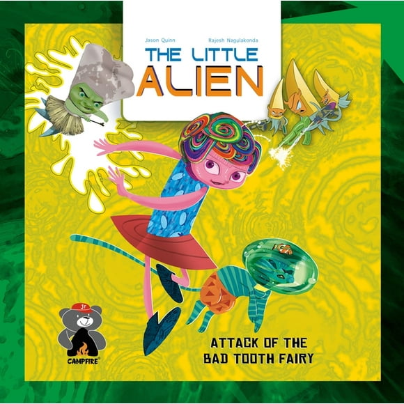 Campfire Graphic Novels: The Little Alien: Attack of the Bad Tooth Fairy (Paperback)