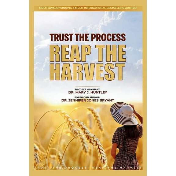 Trust the Process - Reap the Harvest, (Paperback)