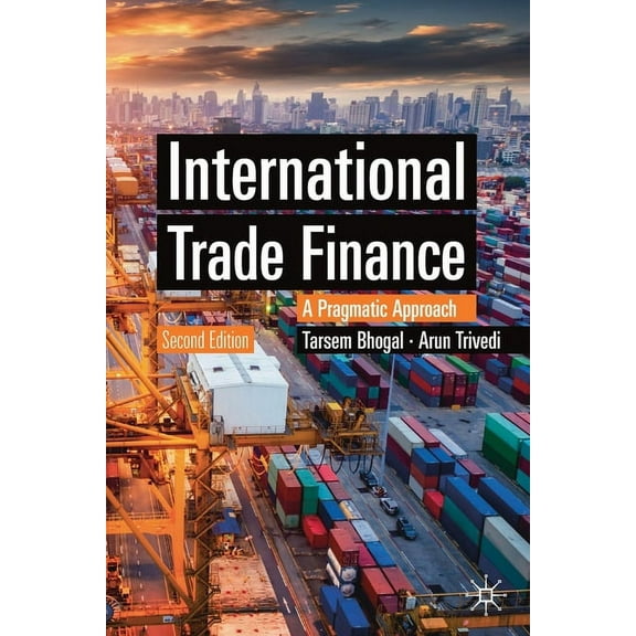 Finance and Capital Markets International Trade Finance: A Pragmatic Approach, (Paperback)