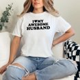 thumbnail image 2 of I Love My Awesome Husband, White Comfort Colors T-Shirt, Small, 2 of 3