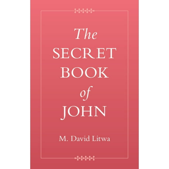 Coptic Gospels and Associated Texts The Secret Book of John, (Hardcover)