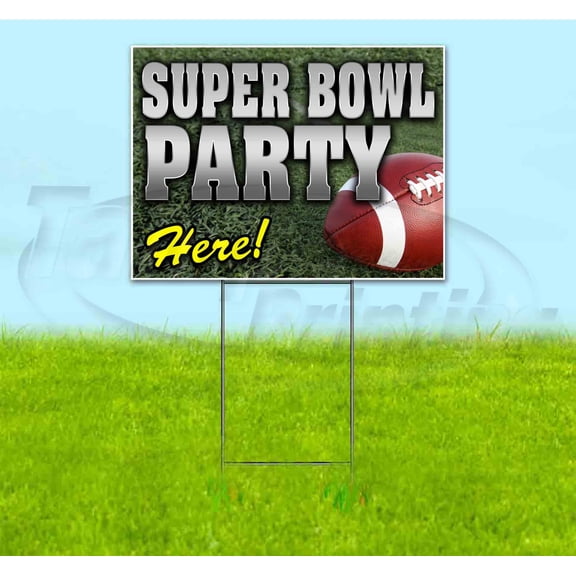 Super Bowl Party Here (18" x 24") Yard Sign, Includes Metal Step Stake