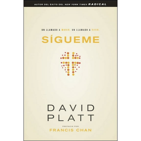 SÃgueme: Un Llamado a Morir. Un Llamado a Vivir, (Paperback)