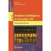 Ambient Intelligence in Everyday Life: Foreword by Emile Aarts (Paperback)