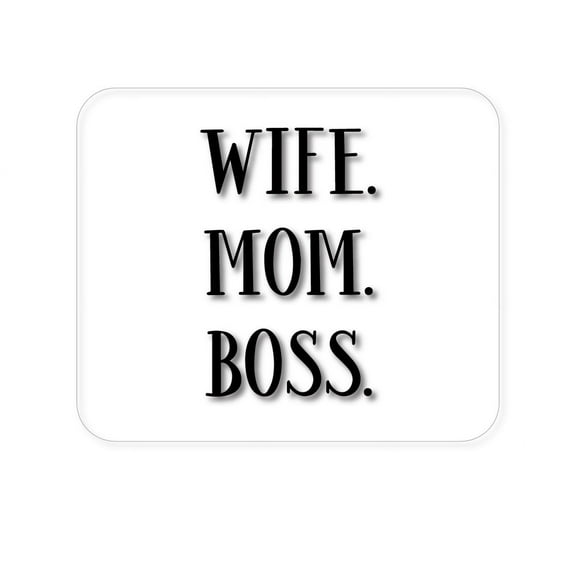 DistinctInk Mouse Pad - 1/4" Foam Rubber - Wife. Mom. Boss. (Serif)
