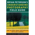 thumbnail image 2 of Bryan Peterson's Understanding Photography Field Guide, Bryan Peterson Paperback, 2 of 2