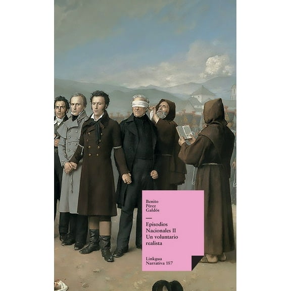 Narrativa Episodios nacionales II: Un voluntario realista, Book 187, (Hardcover)