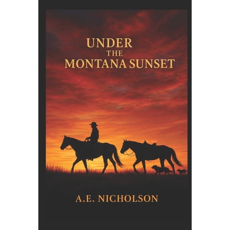 Montana Sunset Under The Montana Sunset Book 1 (Paperback)