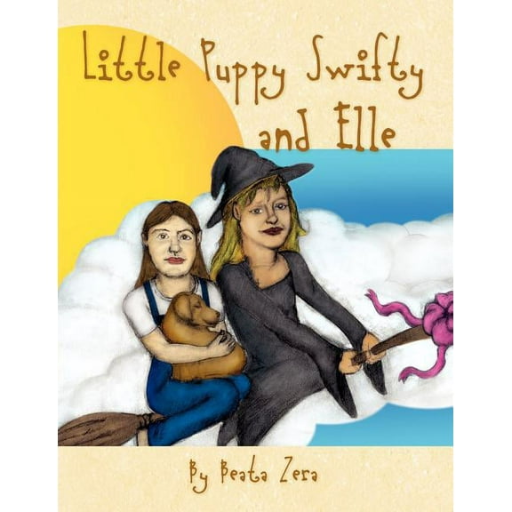 Little Puppy Swifty and Elle, (Paperback)