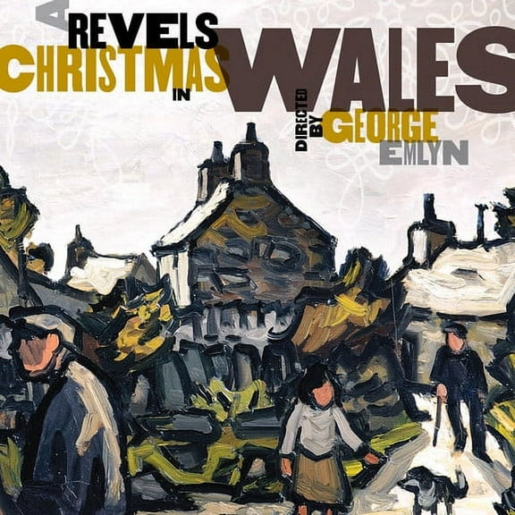 The Christmas Revels - A Revels Christmas in Wales - Music & Performance - CD