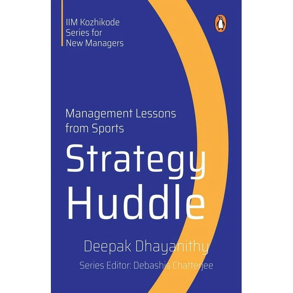 Strategy Huddle: Management Lessons from Sports, (Paperback)