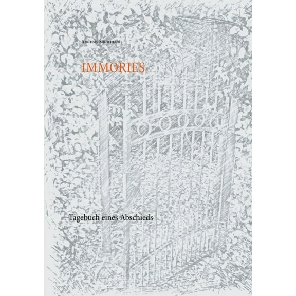Immories: Tagebuch eines Abschieds, (Paperback)