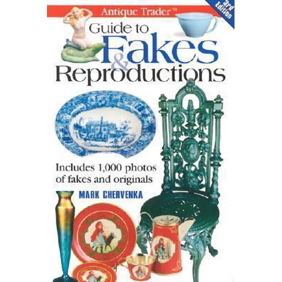 Pre-Owned Antique Trader Guide to Fakes & Reproductions (Paperback) 087349590X 9780873495905