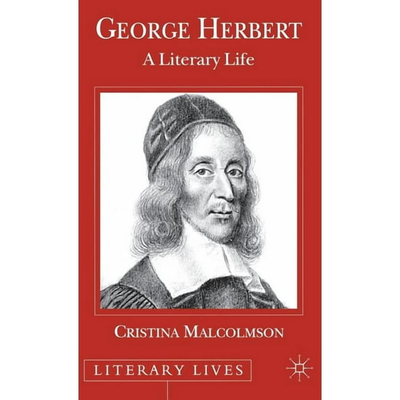 Literary Lives George Herbert: A Literary Life, (Hardcover)