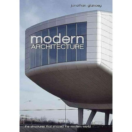 Modern Architecture : The Structures That Shaped the Modern (Best Modern Architecture Buildings In The World)