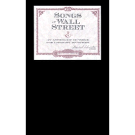Pre-Owned Songs of Wall Street: An Anthology of Verse for Literary Investors (Hardcover) by Michael Silverstein