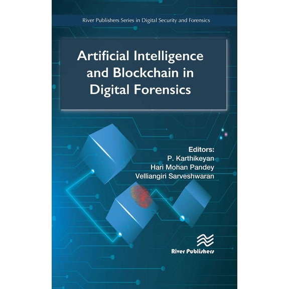 River Publishers Digital Security and Fo Artificial Intelligence and Blockchain in Digital Forensics, (Hardcover)