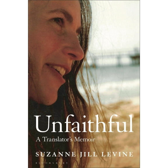 Translated by Unfaithful: A Translator's Memoir, (Paperback)