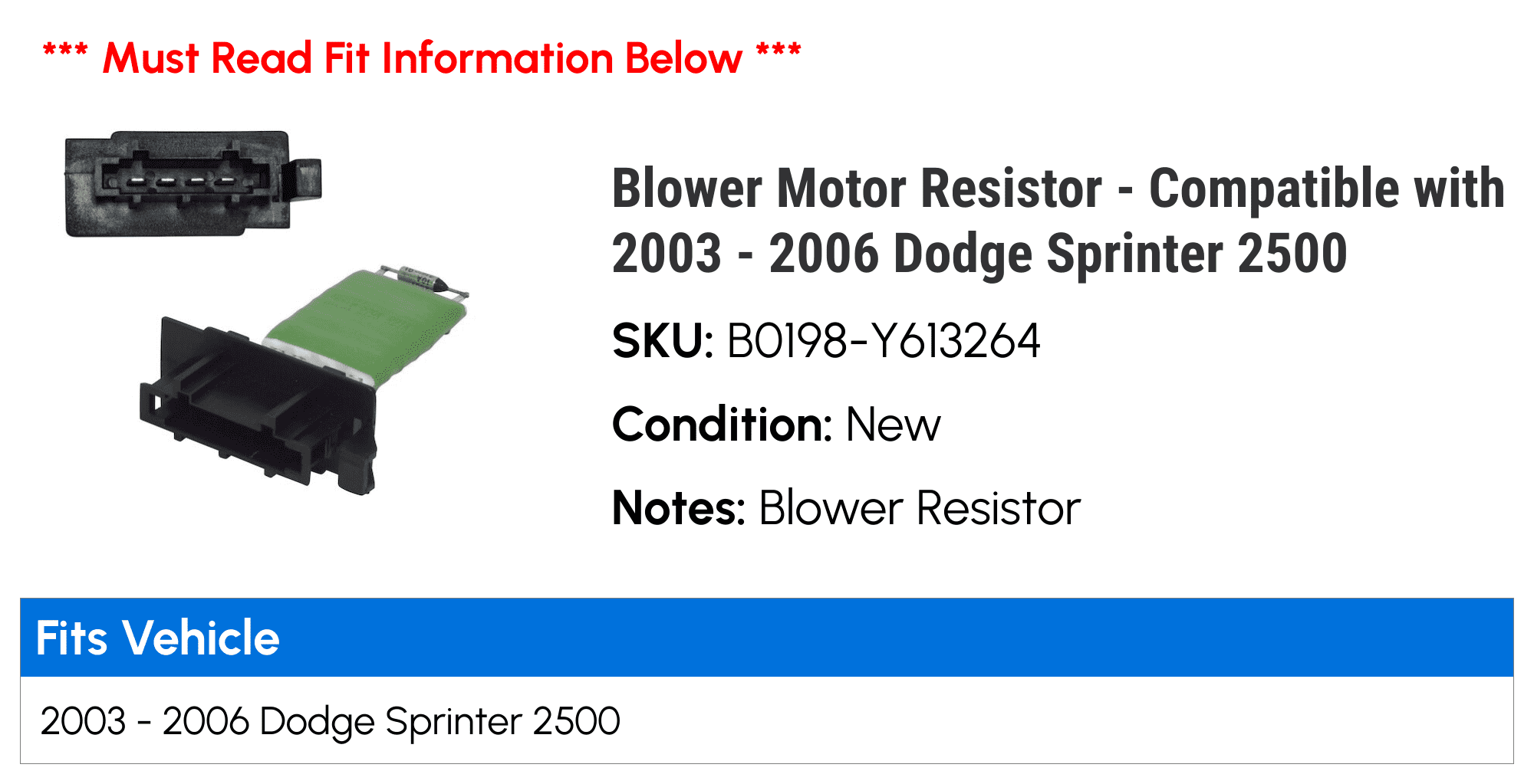 Blower Motor Resistor - Compatible with 2003 - 2006 Dodge Sprinter 2500 2004 2005