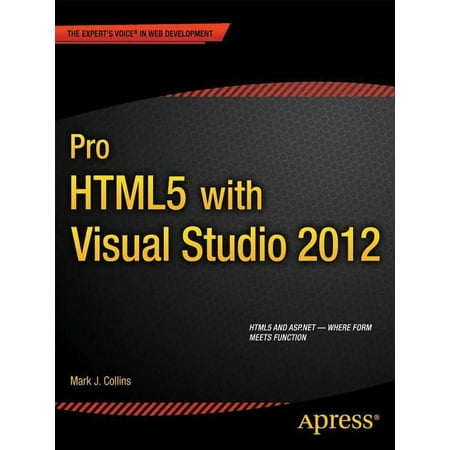Expert's Voice in Web Development: Pro HTML5 with Visual Studio 2012 (Paperback)
