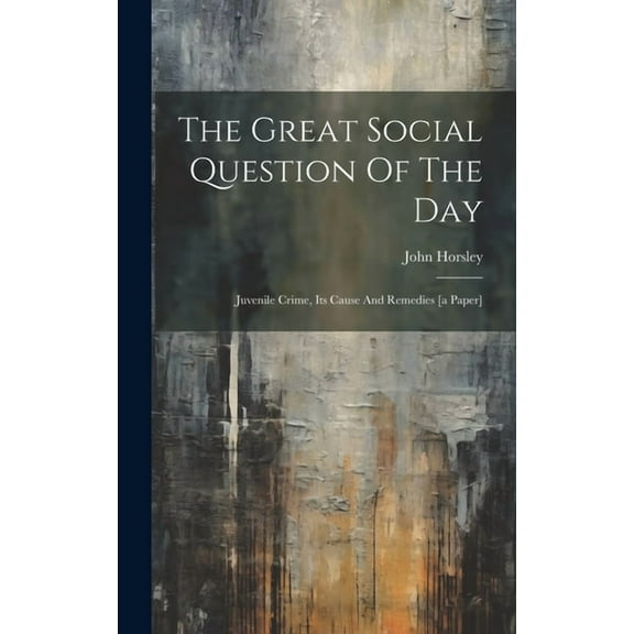 The Great Social Question Of The Day (Hardcover)