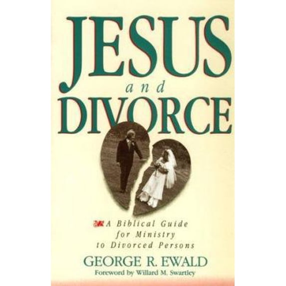 Pre-Owned Jesus and Divorce: A Biblical Guide for Ministry to Divorced Persons (Paperback) 0836135725 9780836135725