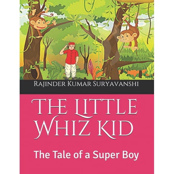 1: The Little Whiz Kid : The Tale of a super boy (Series #1) (Paperback)