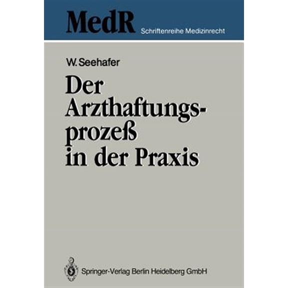 Pre-Owned MedR Schriftenreihe Medizinrecht Der Arzthaftungsproze in Der PRAXIS, (Paperback)