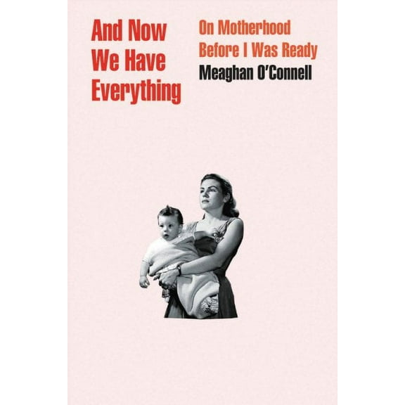 And Now We Have Everything