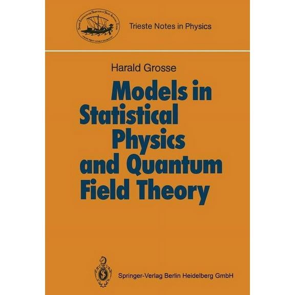 Trieste Notes in Physics Models in Statistical Physics and Quantum Field Theory, (Paperback)