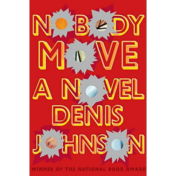 Pre-Owned Nobody Move: A Novel (Hardcover) 0374222908 9780374222901