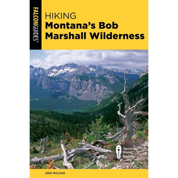 Regional Hiking Hiking Montana's Bob Marshall Wilderness, (Paperback)